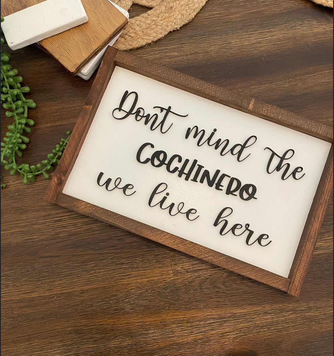 Don't mind the cochinero