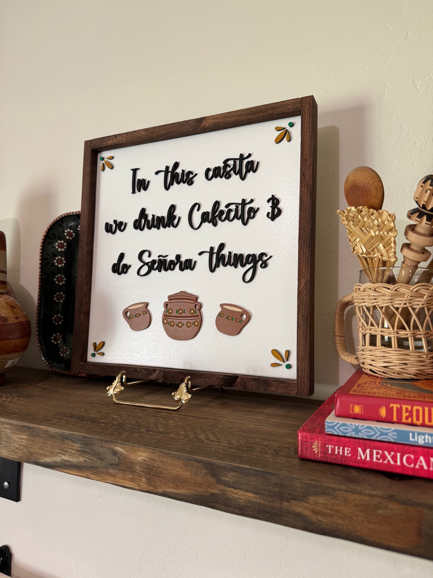 In this house ... Señora things