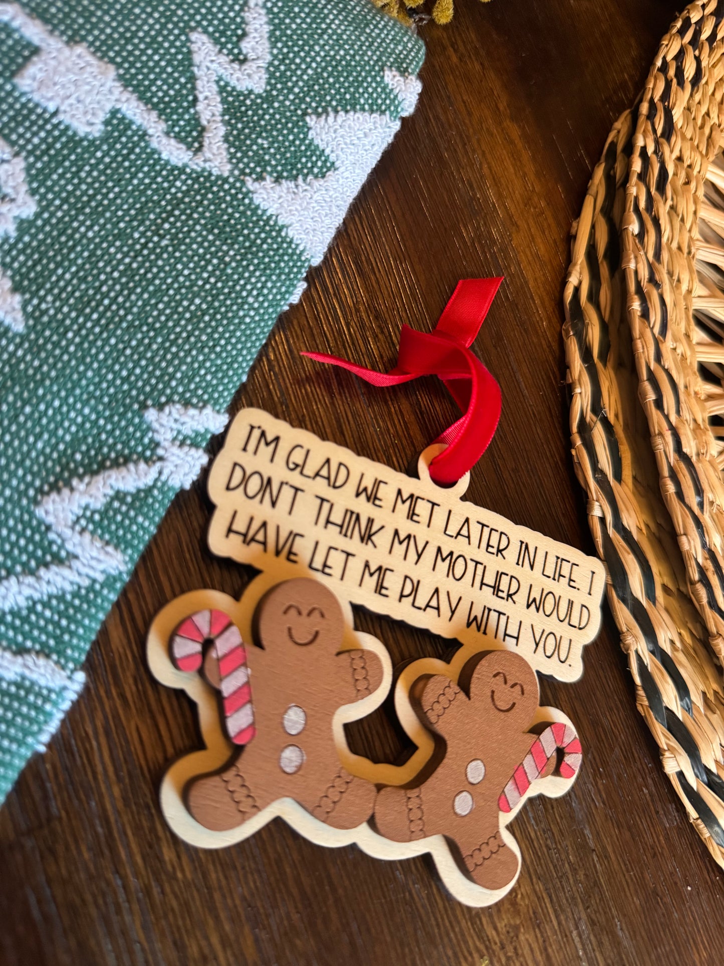 Funny Gingerbread Ornament | “I’m Glad We Met Later in Life” Christmas Ornament | Adult Humor Gift | Holiday Friend Ornament