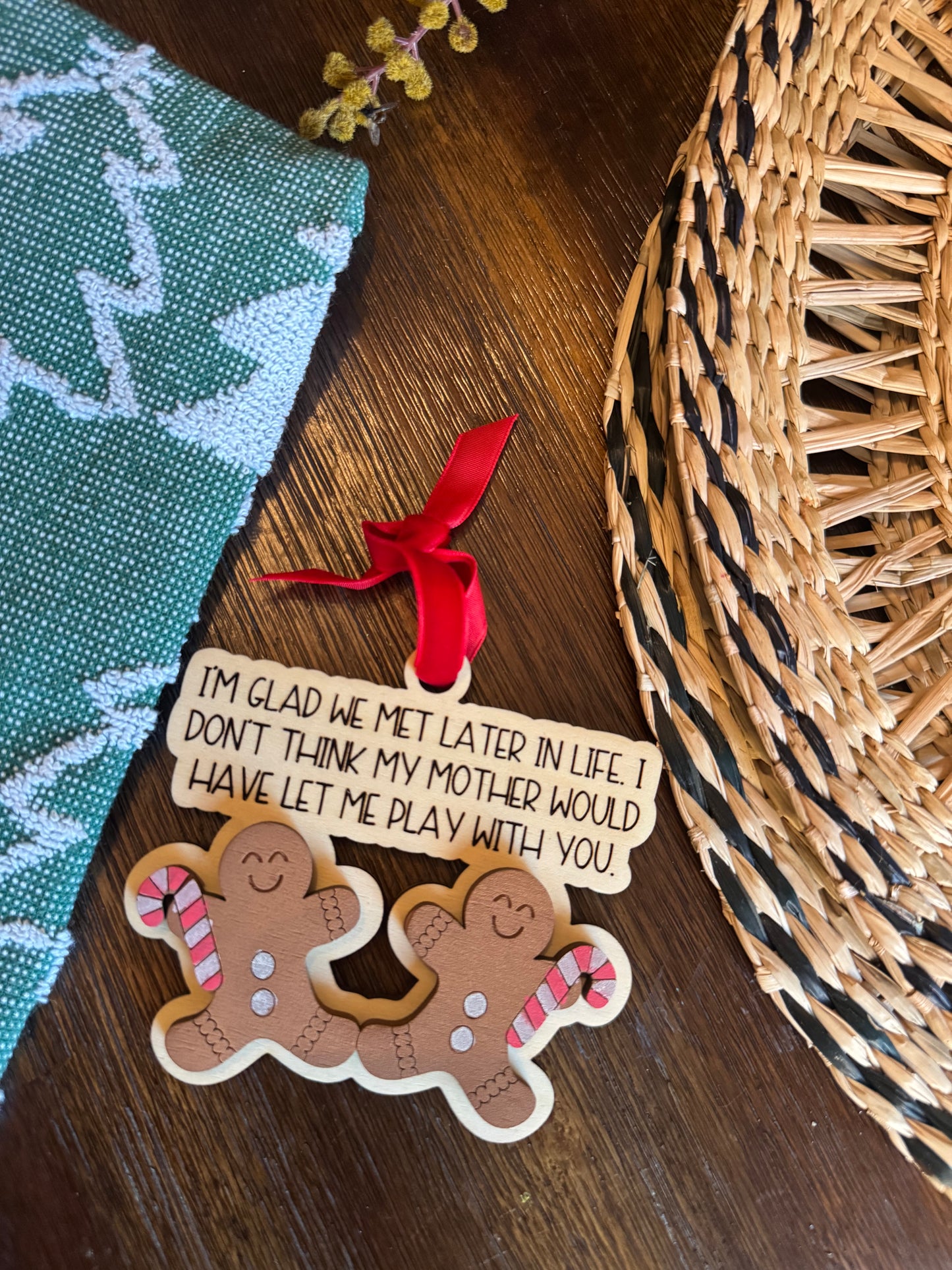Funny Gingerbread Ornament | “I’m Glad We Met Later in Life” Christmas Ornament | Adult Humor Gift | Holiday Friend Ornament