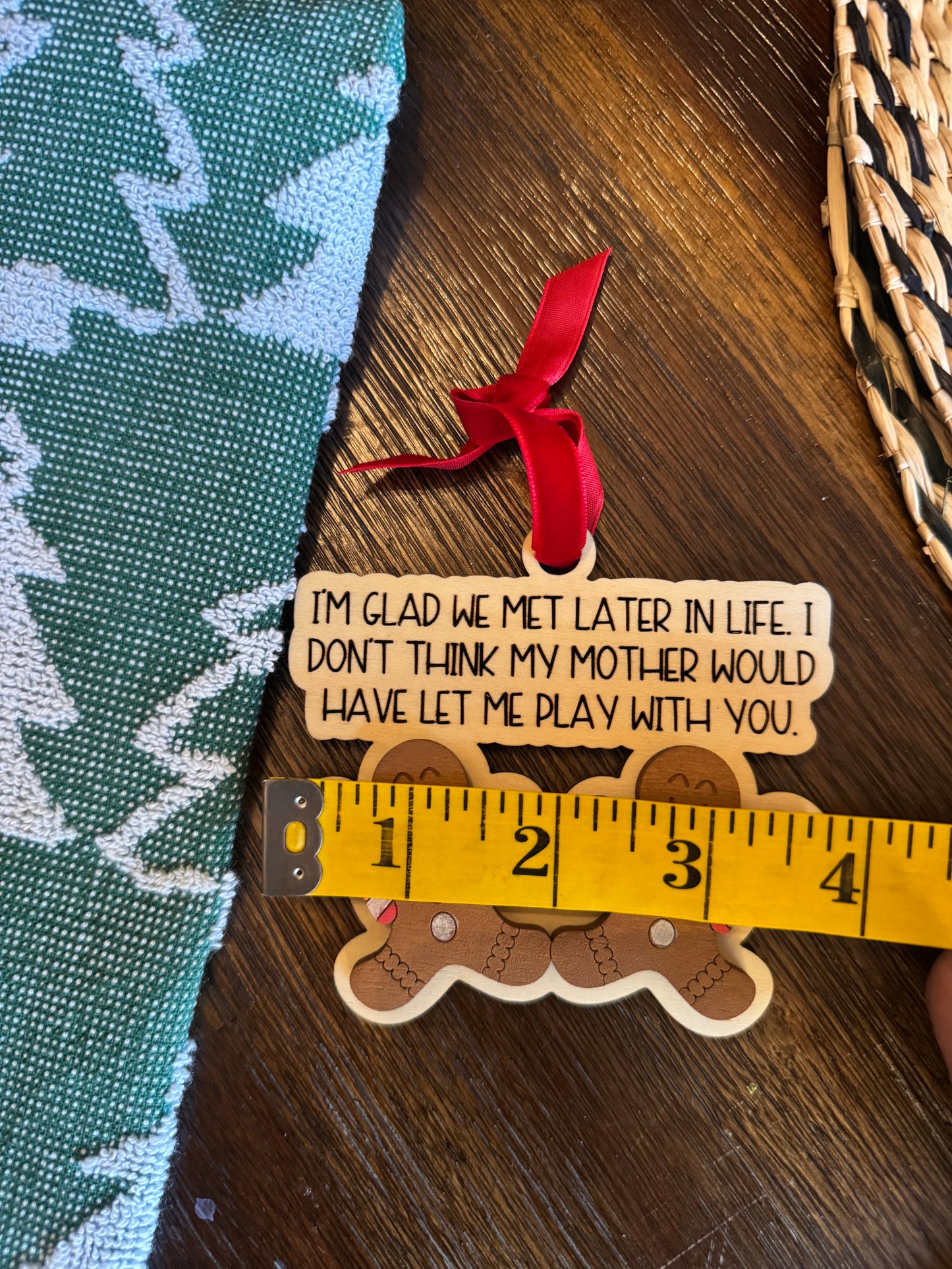 Funny Gingerbread Ornament | “I’m Glad We Met Later in Life” Christmas Ornament | Adult Humor Gift | Holiday Friend Ornament