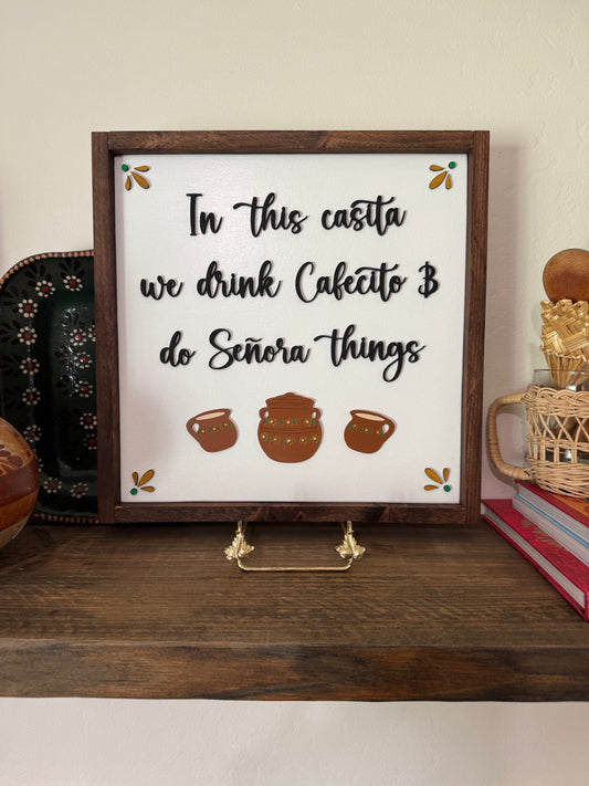 In this house ... Señora things