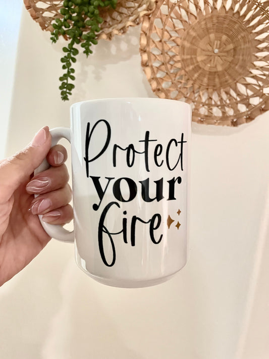 Protect your fire