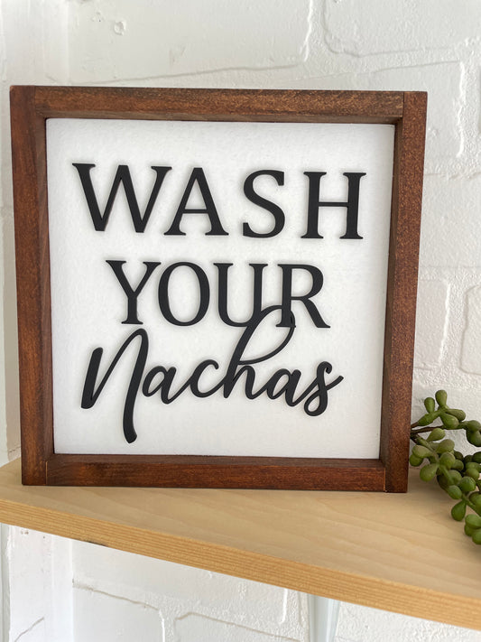 Wash your nachas